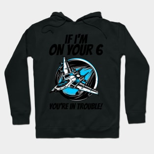 On Your Six, pilot shirt Hoodie